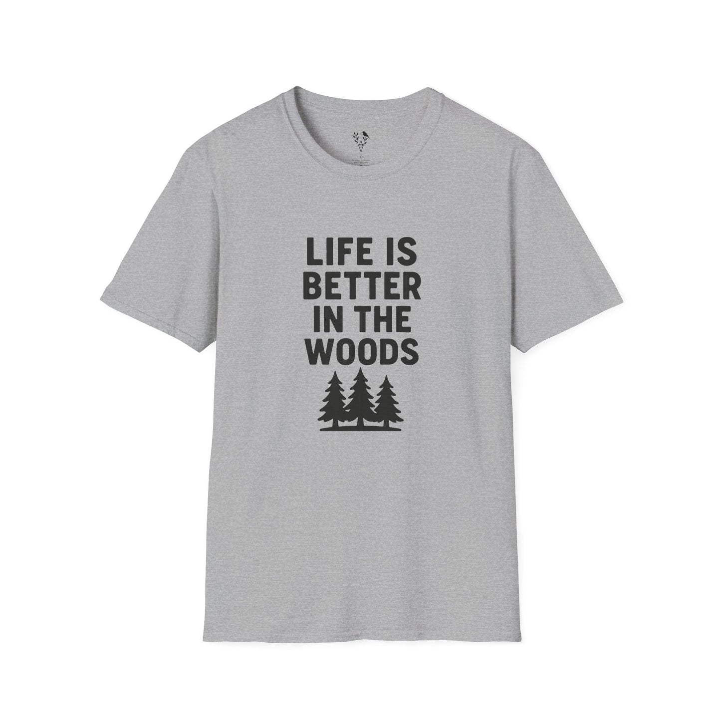 Life Is Better In The Woods T-Shirt