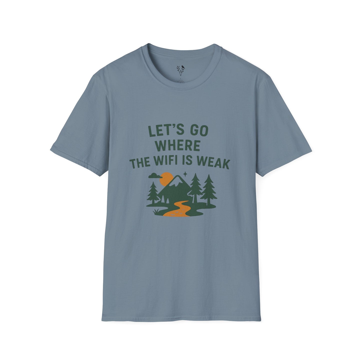 Let's Go Where the Wi-Fi is Weak T-Shirt