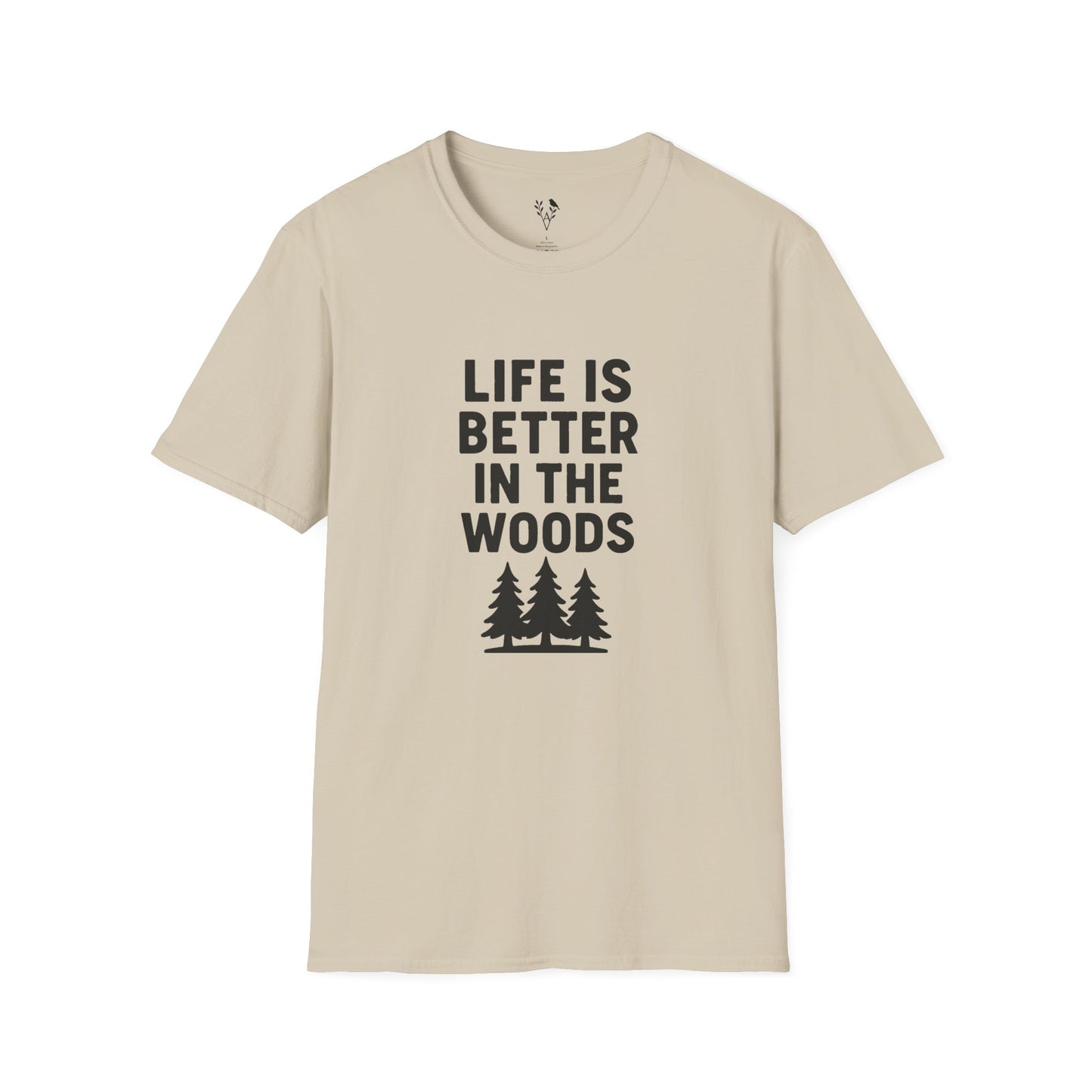 Life Is Better In The Woods T-Shirt
