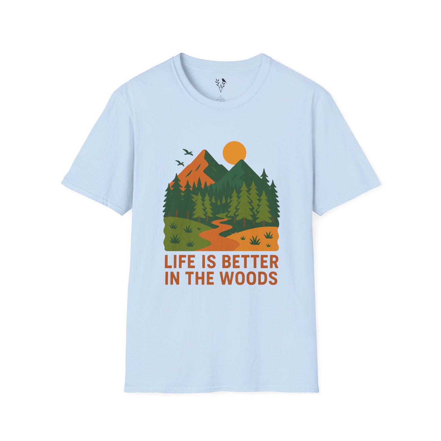 Life Is Better In The Woods T-Shirt