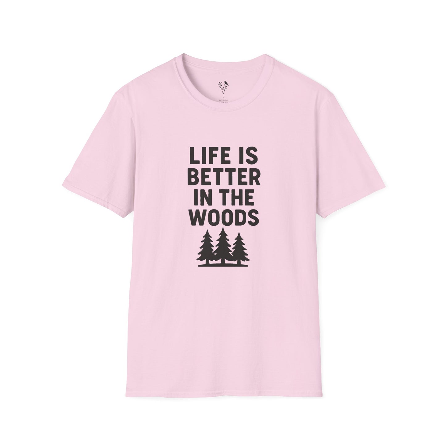 Life Is Better In The Woods T-Shirt