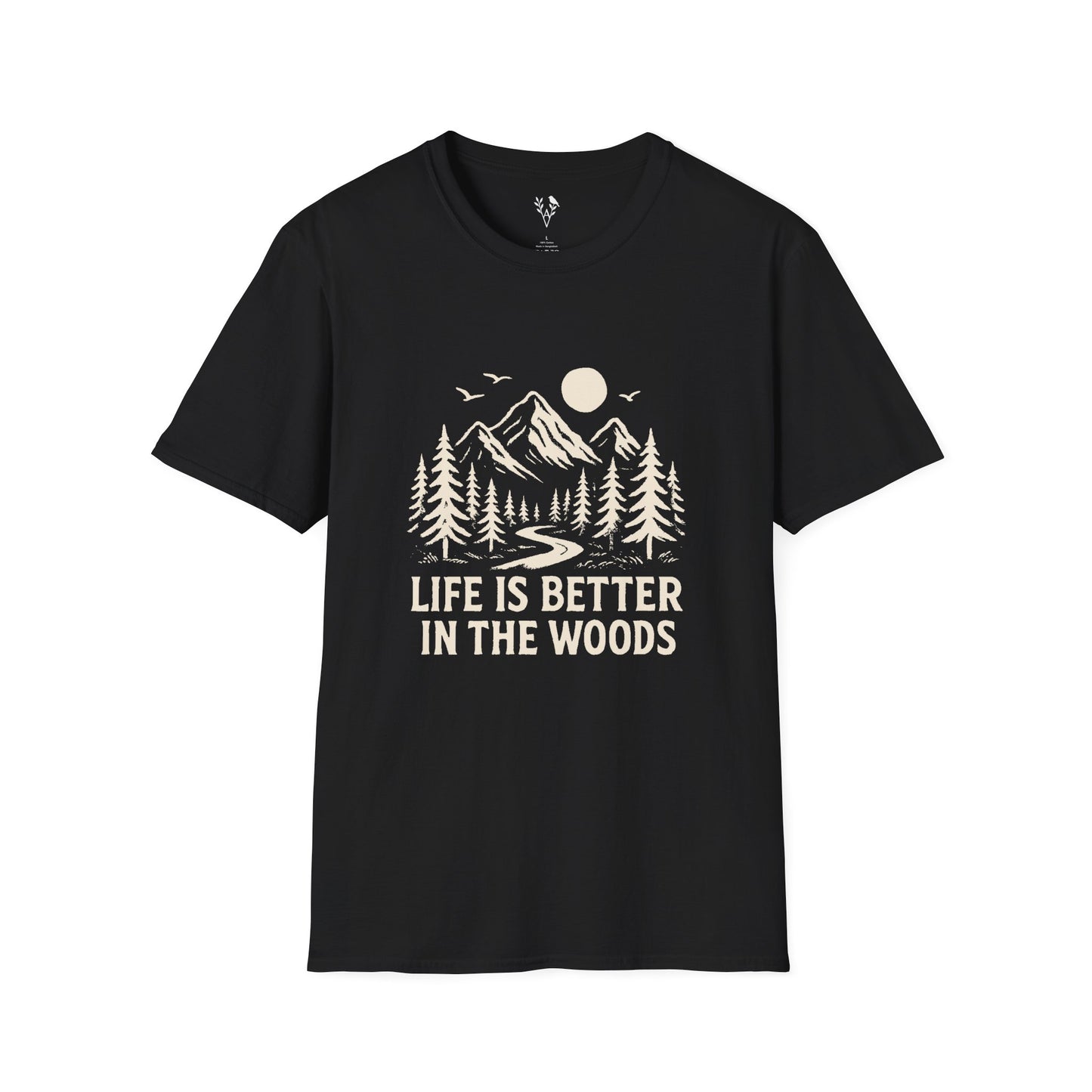 Life Is Better In The Woods T-Shirt