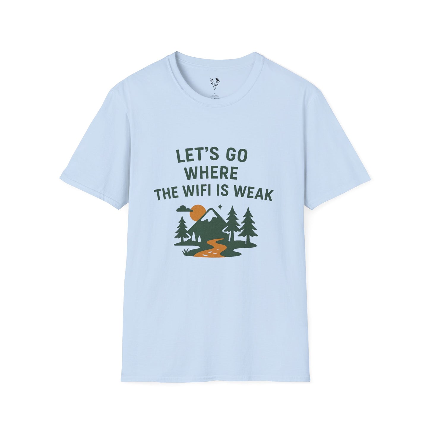 Let's Go Where the Wi-Fi is Weak T-Shirt