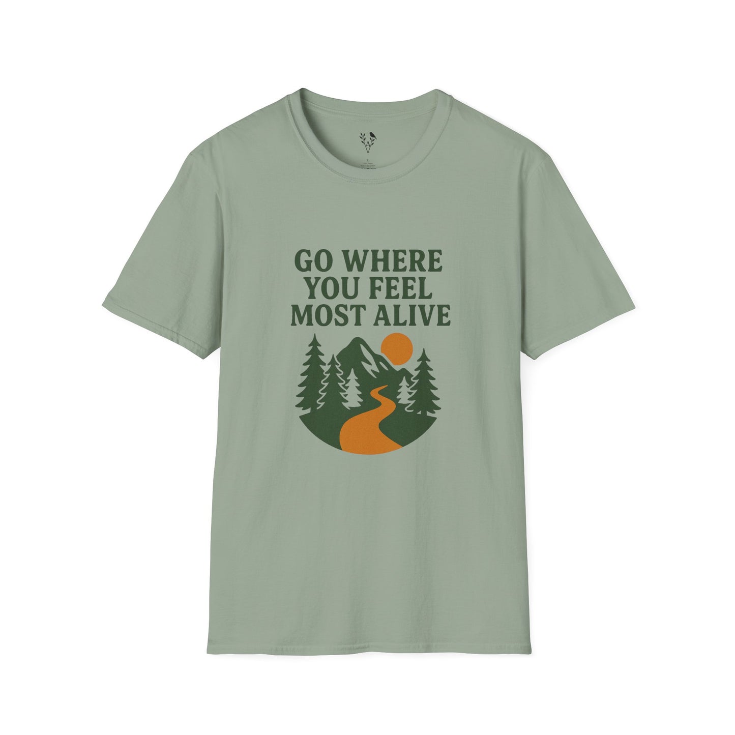 Go Where You Feel Most Alive T-Shirt