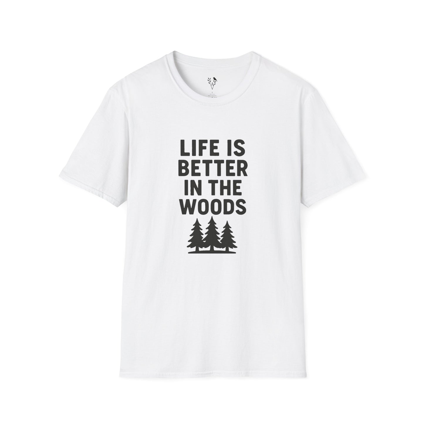 Life Is Better In The Woods T-Shirt