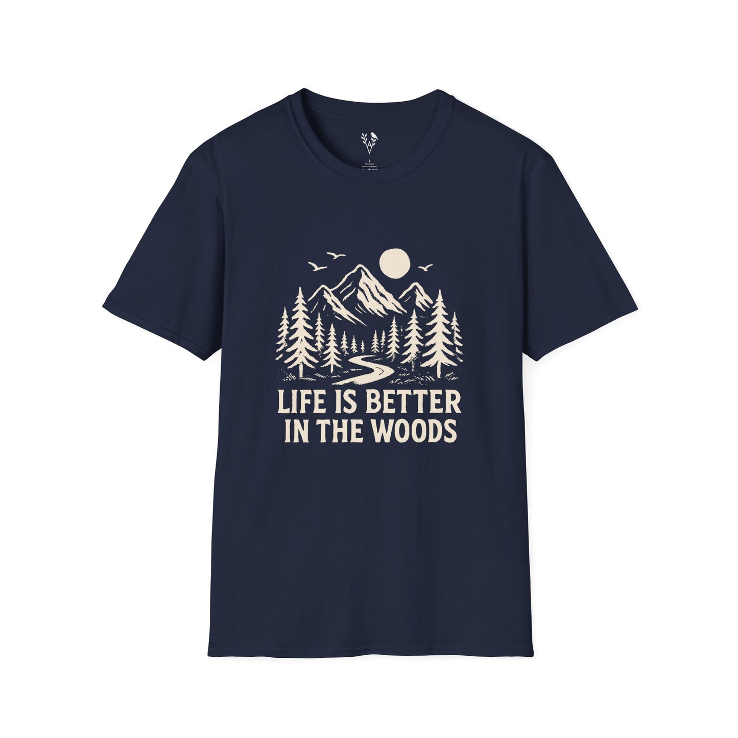 Life Is Better In The Woods T-Shirt