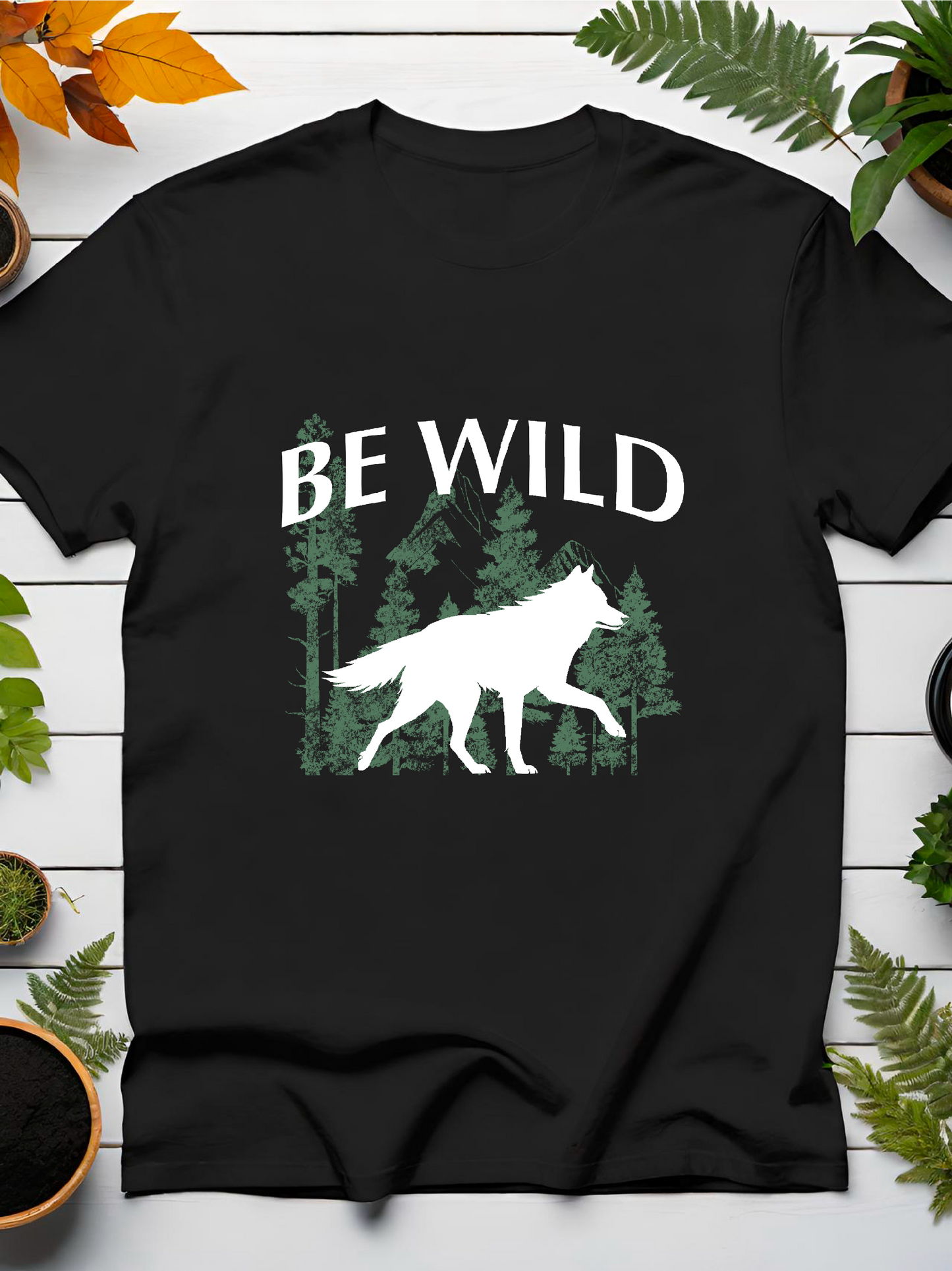 Be Wild T-Shirt