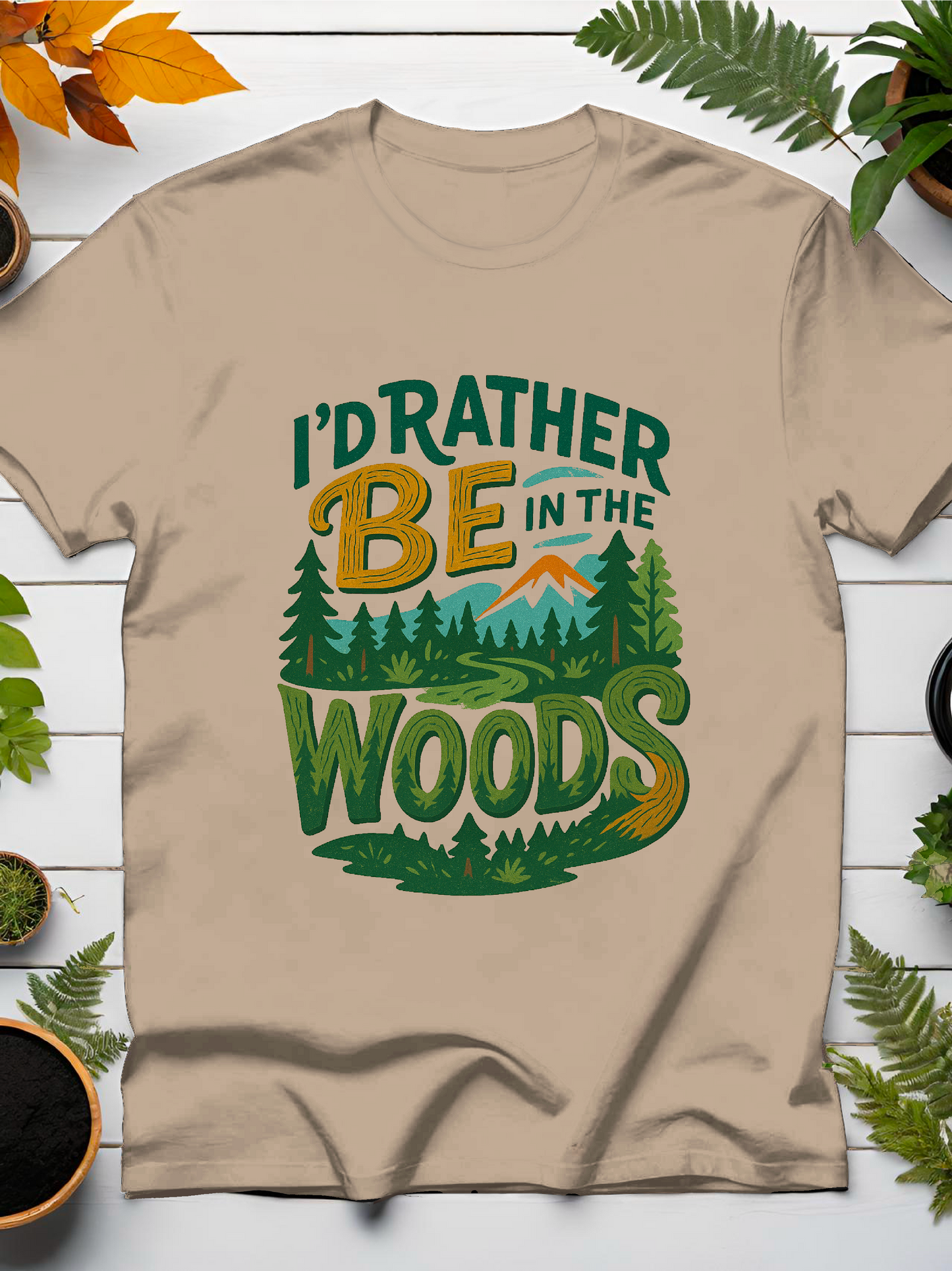 I'd Rather Be In The Woods T-Shirt