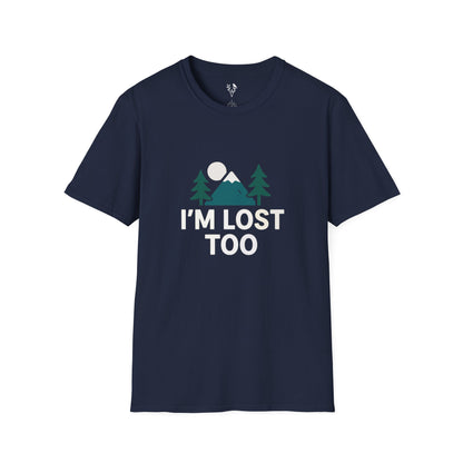 Im Too Lost T-Shirt
