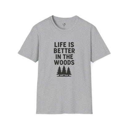 Life Is Better In The Woods T-Shirt