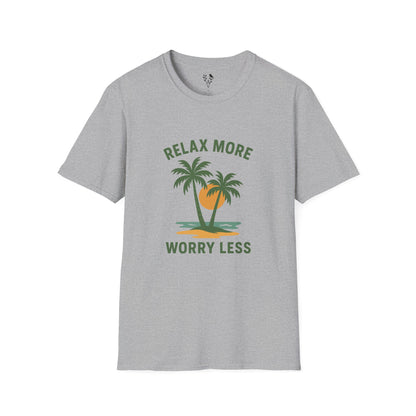 Relax More Worry Less T-Shirt