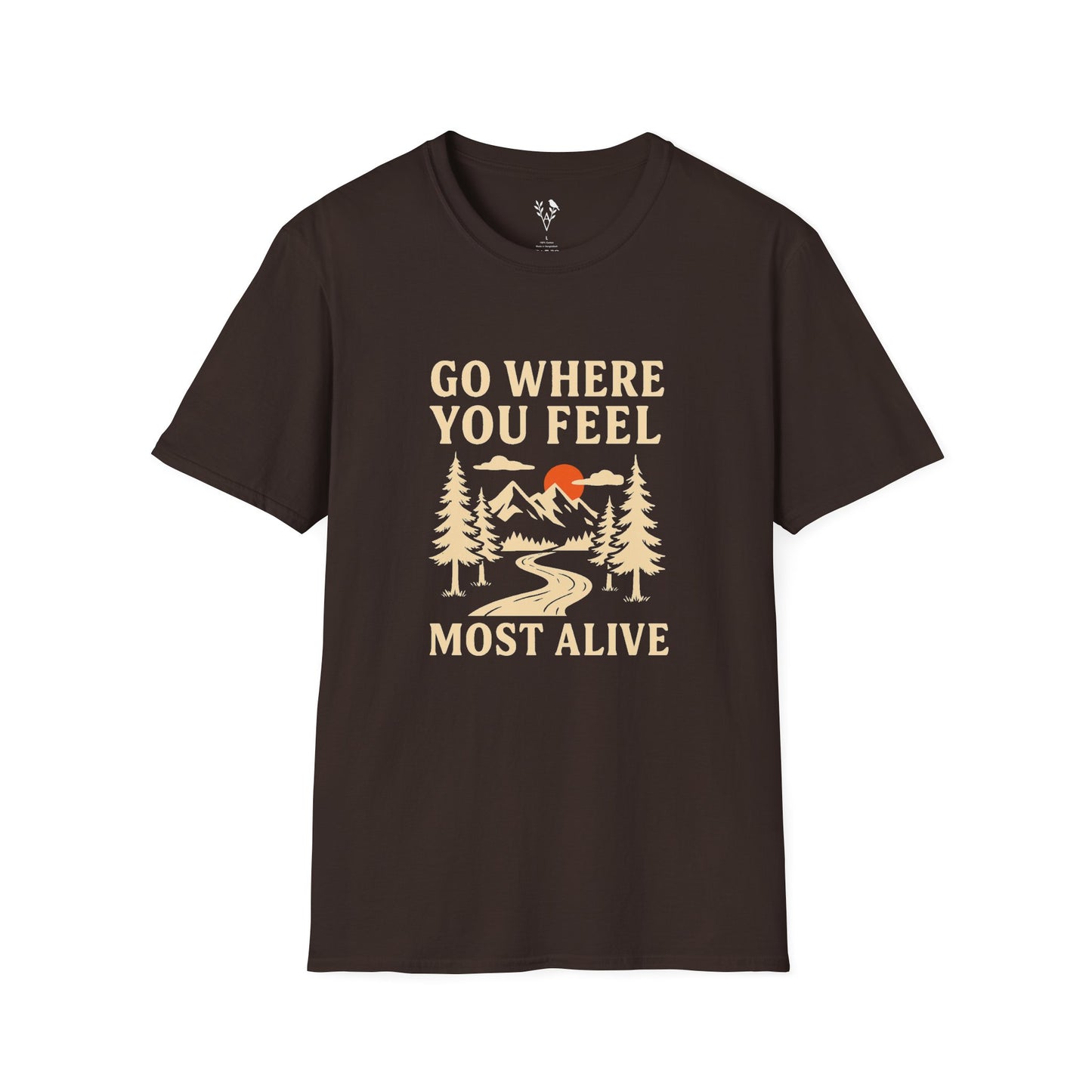 Go Where You Feel Most Alive T-Shirt