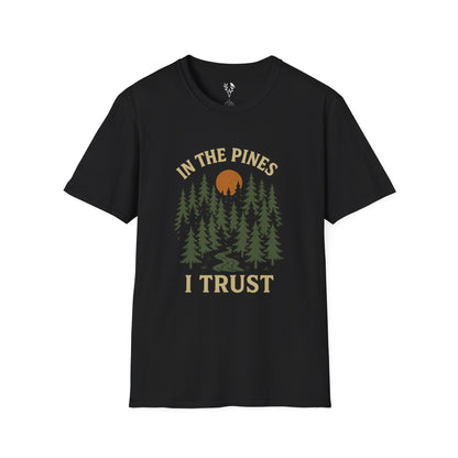 In The Pines I Trust T-Shirt