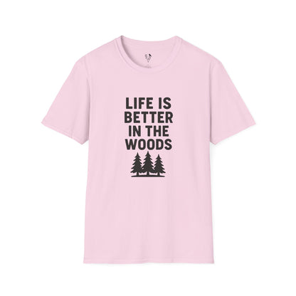 Life Is Better In The Woods T-Shirt