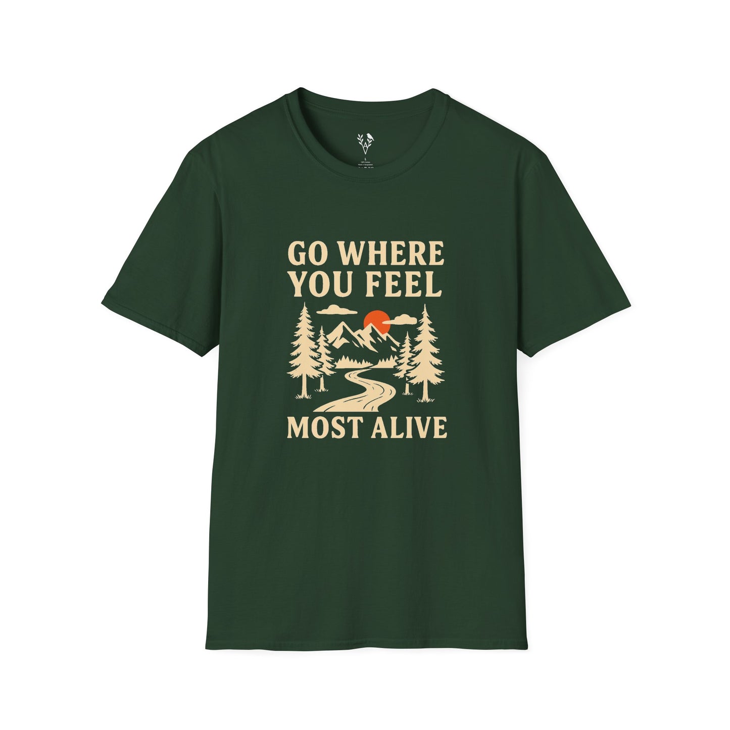 Go Where You Feel Most Alive T-Shirt