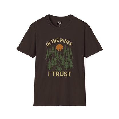 In The Pines I Trust T-Shirt