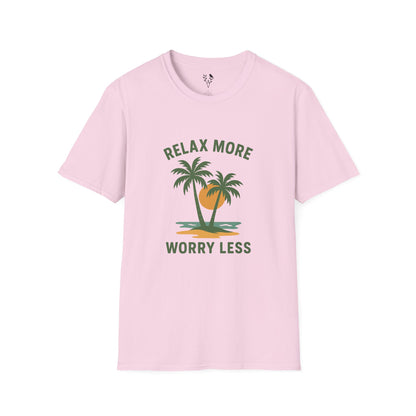 Relax More Worry Less T-Shirt