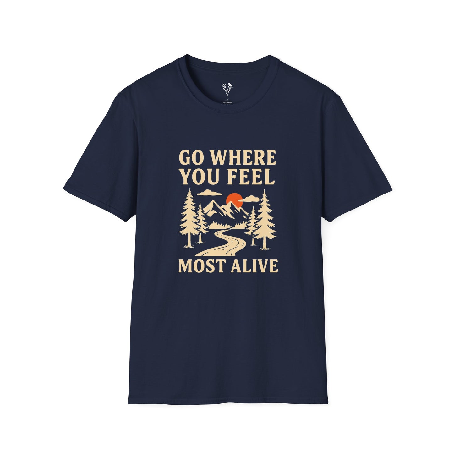 Go Where You Feel Most Alive T-Shirt