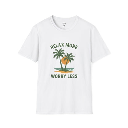 Relax More Worry Less T-Shirt