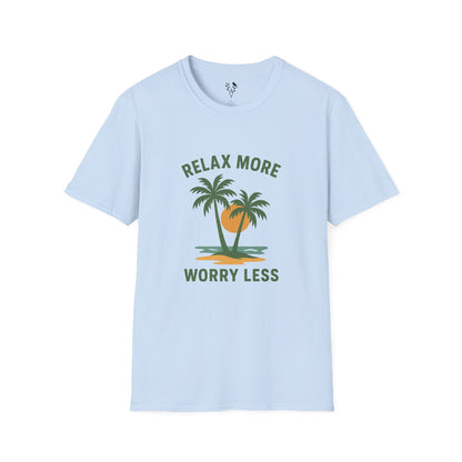 Relax More Worry Less T-Shirt