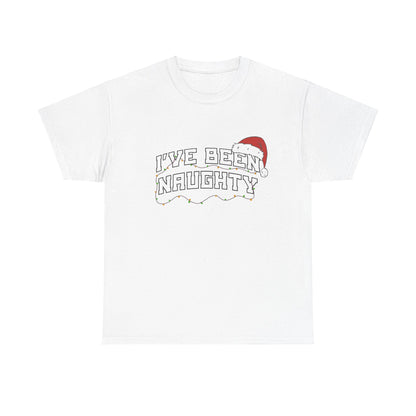 I've Been Naughty Tee