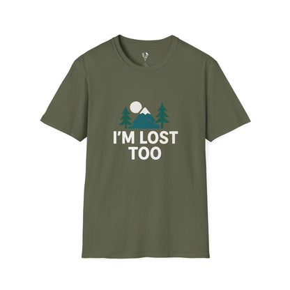 Im Too Lost T-Shirt