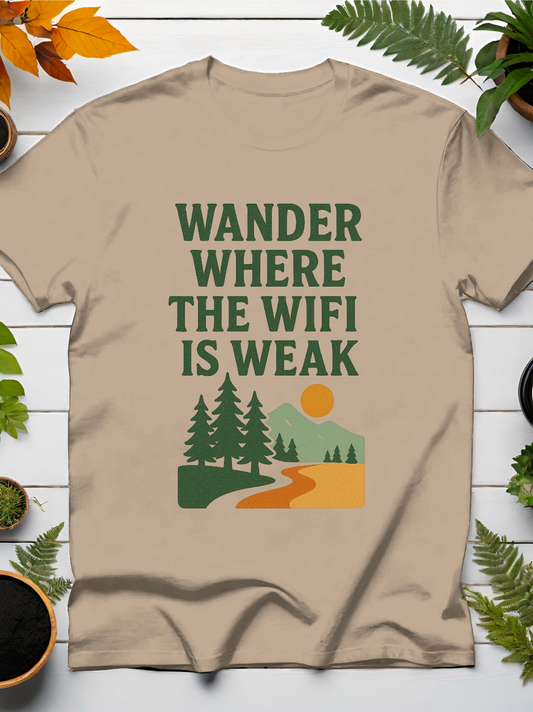 Wander Where the Wifi is Weak T-Shirt