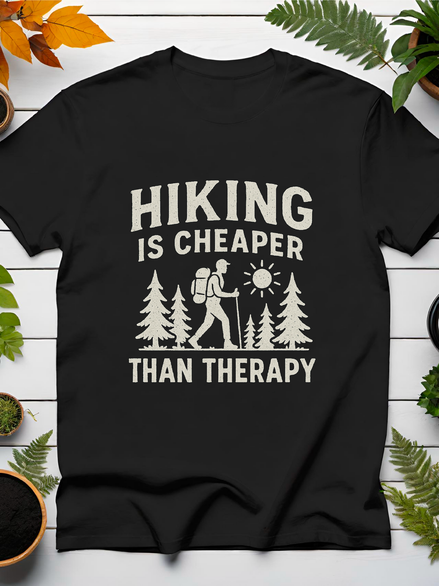 Hiking is Cheaper Than Therapy T-Shirt