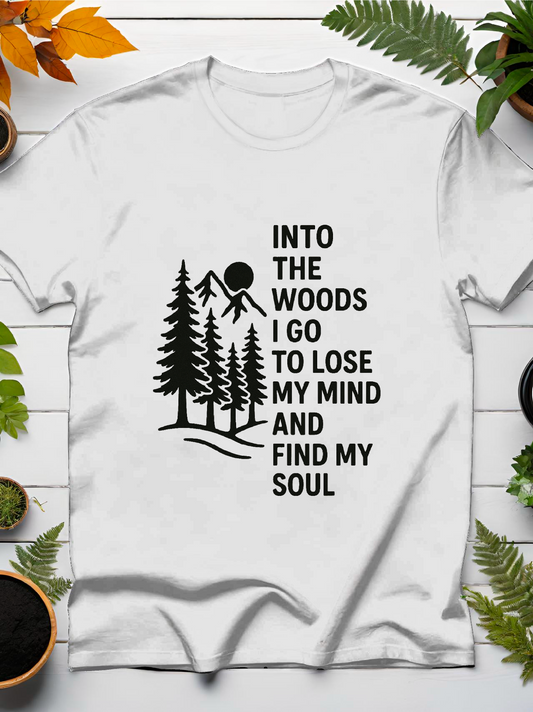 Into The Woods I Go T-Shirt