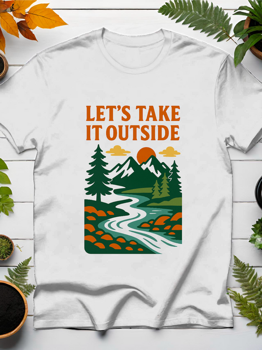 Lets Take It Outside T-Shirt